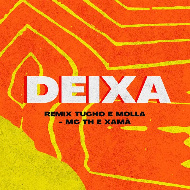 Deixa - Tucho e Molla Remix