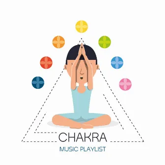 Chakra Music Playlist: 15 Spiritual Healing Yoga Songs, Deep Meditation, Journey with Ambient Music by Deep Meditation Music System