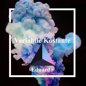 Variabile Kostante by Eduardo