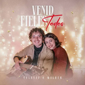 Venid fieles todos by Celeste & Wilber