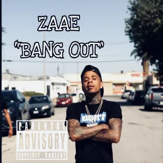 Bang Out by Zaae