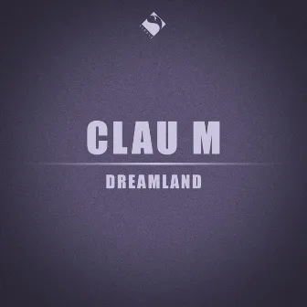 Dreamland by Clau M