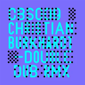 Doubeldub Remixes by Christian Burkhardt