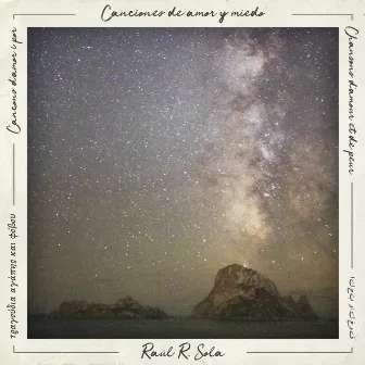 Canciones de Amor y Miedo by Raul R. Sola (Rase)