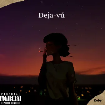 Deja-vú (Freestyle) by Koby