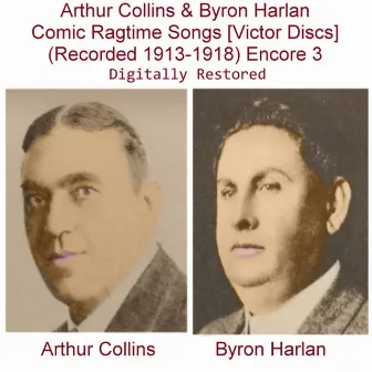 Arthur Collins & Byron Harlan (Comic Ragtime Songs) [Victor Discs] [1913-1918] [Encore 3] by Byron Harlan