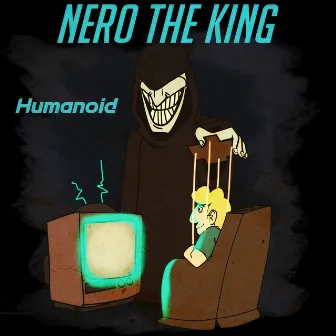 Humanoid by Nero The King