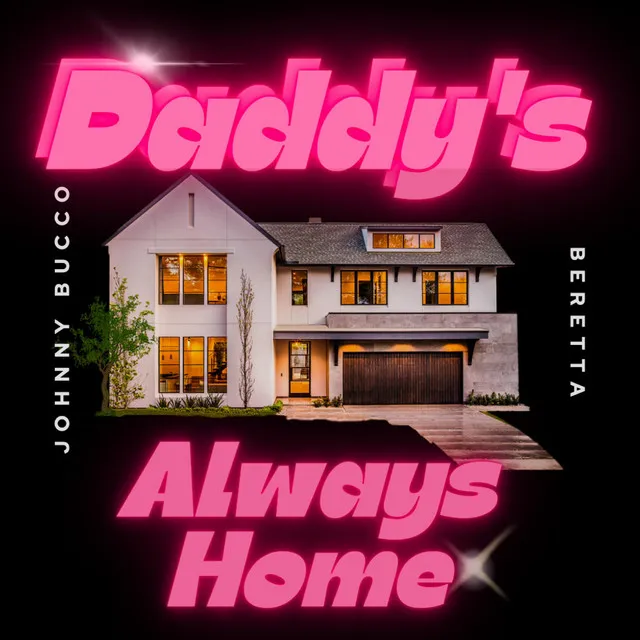 Daddy's Always Home