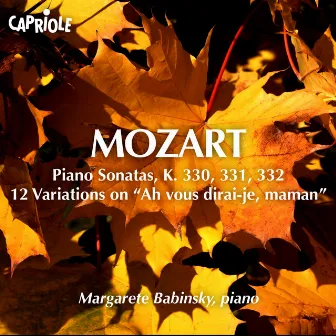 Mozart, W.A.: Piano Sonatas Nos. 10-12 / 12 Variations On Ah Vous Dirai-Je, Maman by Margarete Babinsky