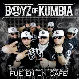 Fue en un Café by Boyz of Kumbia