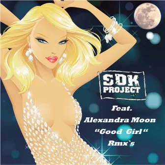 Good Girl Remixes by 