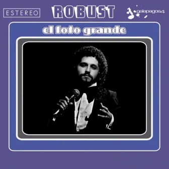 El Foto Grande by Robust