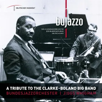 A Tribute to the Clarke - Boland Big Band by BujazzO