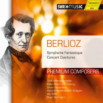 Berlioz: Symphonie Fantastique - Concert Overtures by Sylvain Cambreling