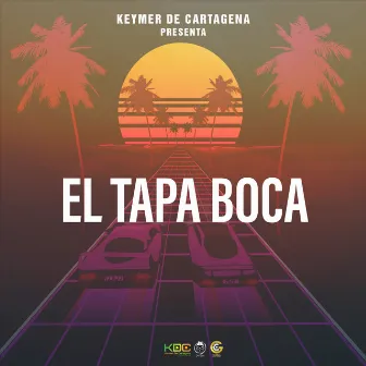 El Tapa Boca by KEYMER DE CARTAGENA