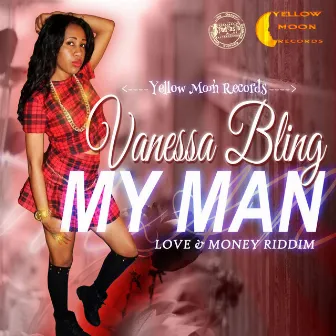 My Man - Single by Vanessa Bling