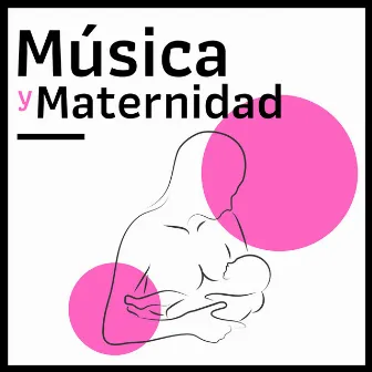 Música y Maternidad - 20 Canciones Relajantes para el Embarazo y la Lactancia by Unknown Artist