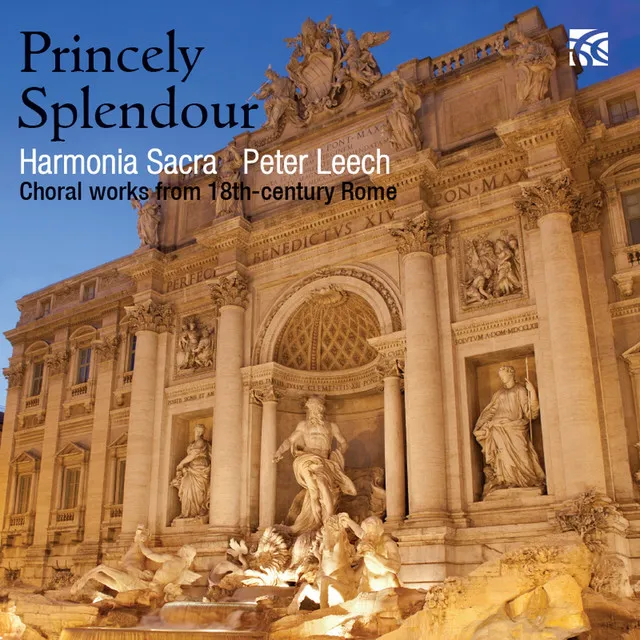 Princely Splendour: Choral Works from 18th Century Rome