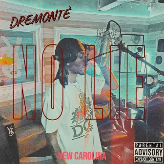 NO LIE by DreMontè