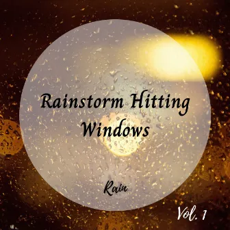 Rain: Rainstorm Hitting Windows Vol. 1 by Rayne