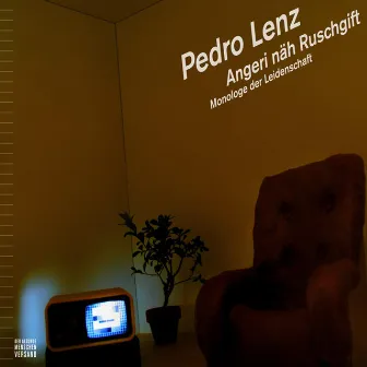 Angeri näh Ruschgift (Monologe der Leidenschaft) by Pedro Lenz