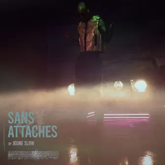 Sans Attaches by Jeune Slow