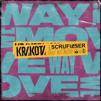 Way We Move by Scrufizzer