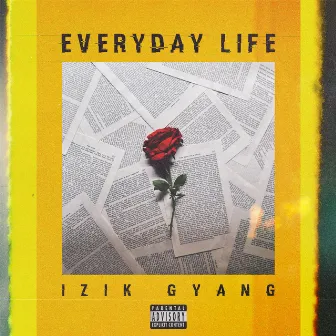 Everyday Life by Izik Gyang