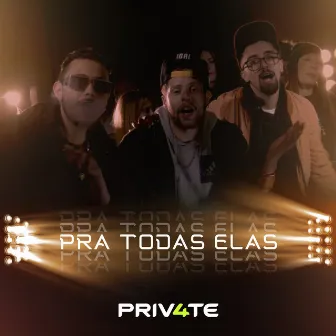 Pra Todas Elas by PRIV4TE