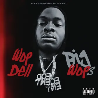 Big Wop 3 by Wop Dell