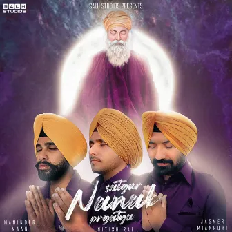 Satgur Nanak Prgatya by Unknown Artist