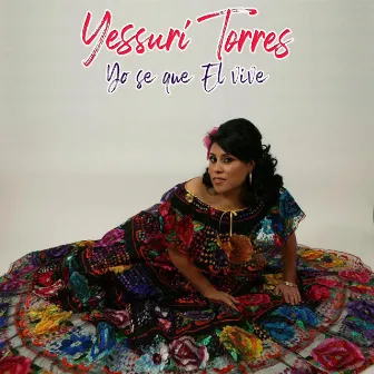 Yo se que El vive by Yessuri Torres