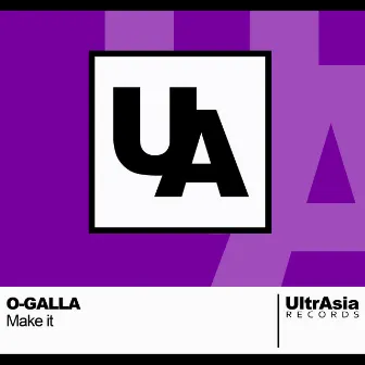 Make It by O-Galla