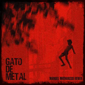 Gato de Metal (Remix) by Manuel Matarasso