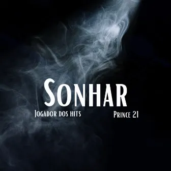 Sonhar by PRINCE 21