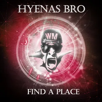 Find a Place by Hyenas Bro