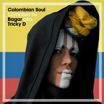 Colombian Soul Compiled by Bagar AKA Tricky D by Bagar aka Tricky D