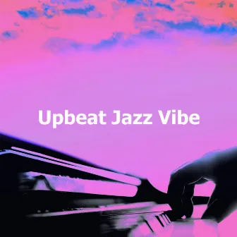 Upbeat Jazz Vibe by 