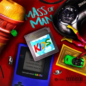 Kids (feat. Hunnid Dolla & Harry Mack) by Mass of Man