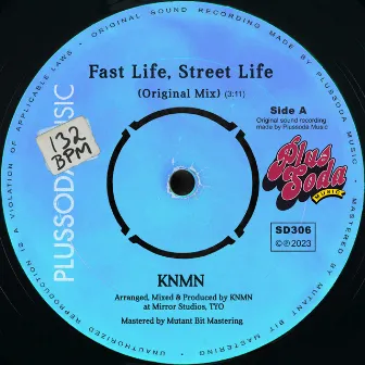 Fast Life, Street Life by KNMN