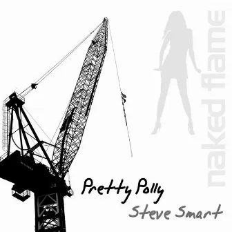 Pretty Polly by Steve Smart