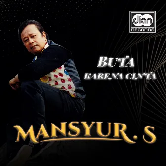 Buta Karena Cinta by Mansyur S