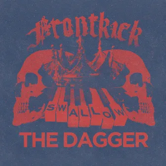 Swallow the Dagger by Frontkick