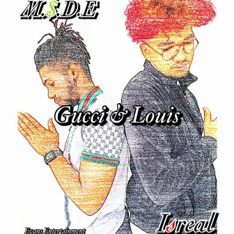 Gucci & Louis by M$DE