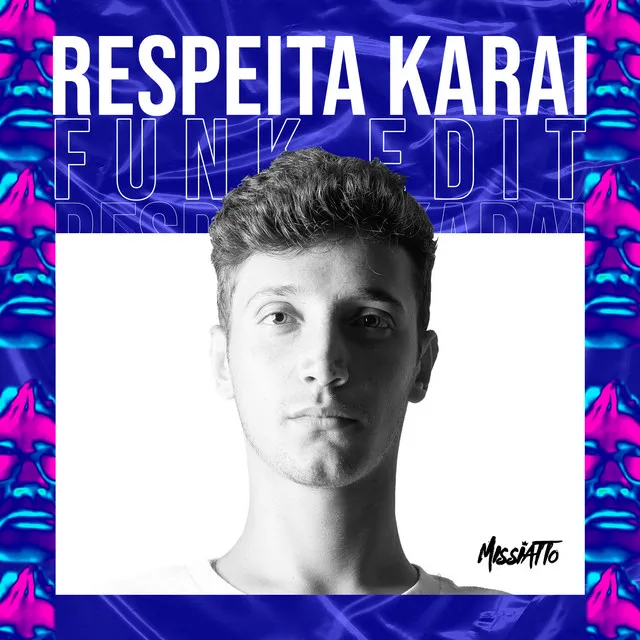 Respeita Karai (Funk Edit)