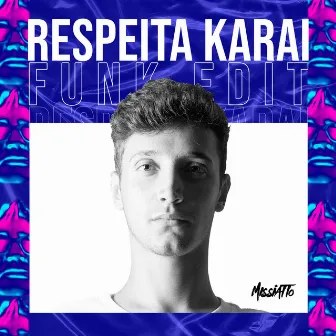 Respeita Karai (Funk Edit) by MISSIATTO