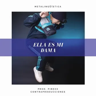 Ella Es Mi Dama by Metalingüística