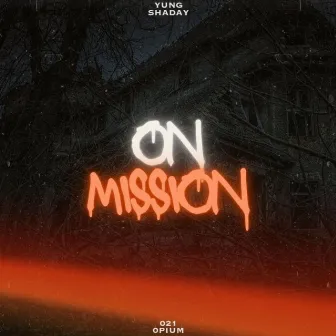 On Mission by Yung Shaday