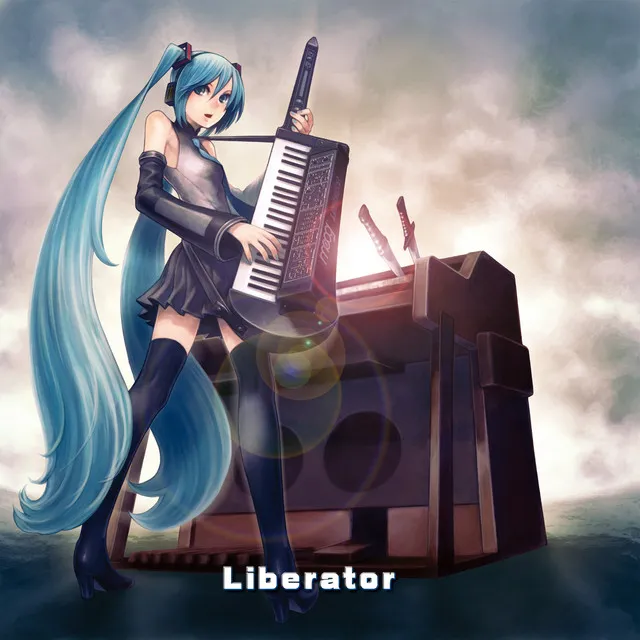 Liberator ~解放者~