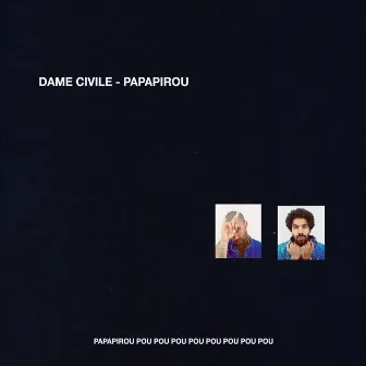 Papapirou by Dame Civile